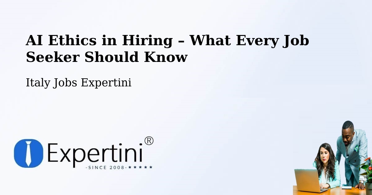 AI Ethics in Recruitment & Hiring – Belluno - Belluno, Italy Jobs Expertini